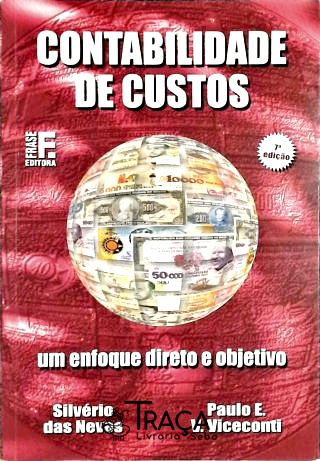 Contabilidade de Custos - Um Enfoque Direto e Objetivo