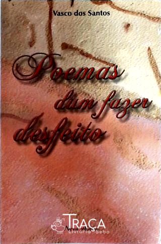 Poemas Dum Fazer Desfeito