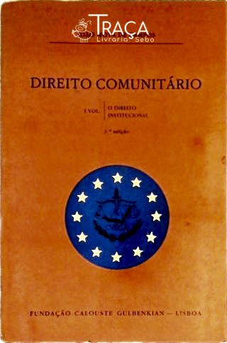 Direito Comunitário - Vol. 1