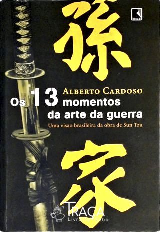 Os 13 Momentos da Arte da Guerra
