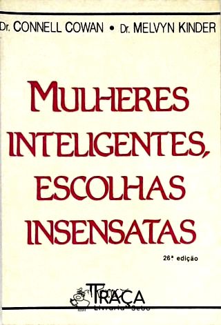 Mulheres Inteligentes, Escolhas Insensatas