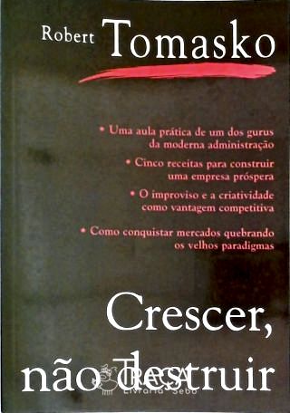 Crescer, Não Destruir
