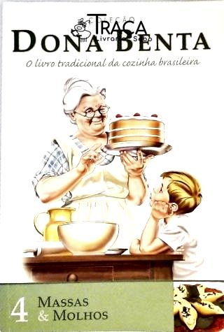 Dona Benta - Massas & Molhos