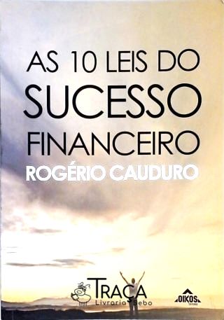 As 10 Leis do Sucesso Financeiro
