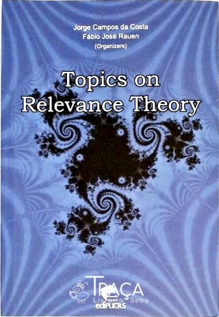 Topics On Relevance Theory