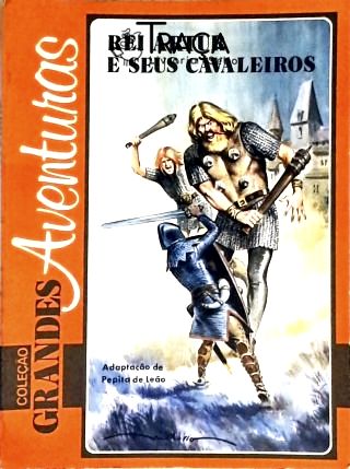 Rei Arthur e Seus Cavaleiros