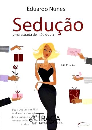 Sedução - Uma Estrada de Mão Dupla