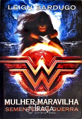 Mulher-maravilha - Sementes da Guerra
