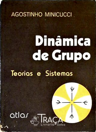 Dinâmica De Grupo - Teorias E Sistemas