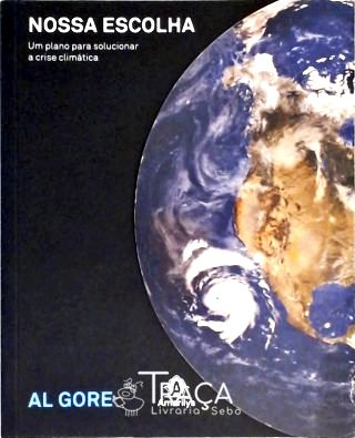 Nossa Escolha - Um Plano para Solucionar a Crise Climática