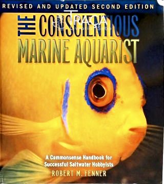 The Conscientious Marine Aquarist