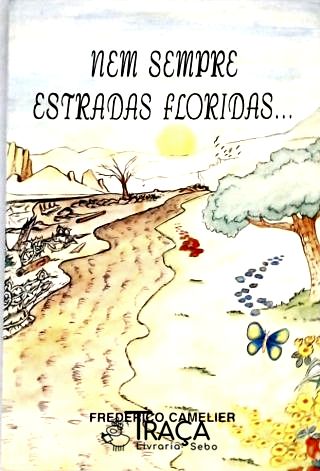 Nem Sempre Estradas Floridas