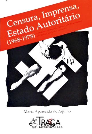 Censura Imprensa Estado Autoritário (1968-1978)