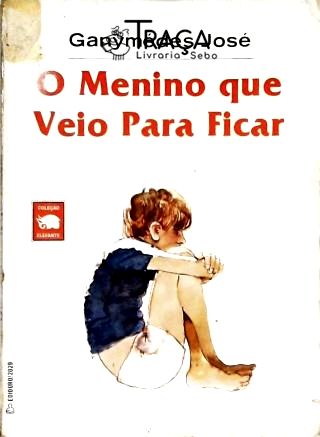 O Menino que veio para ficar