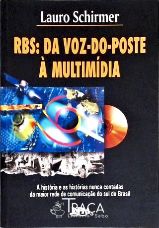 Rbs - da Voz-do-poste À Multimídia (autografado)