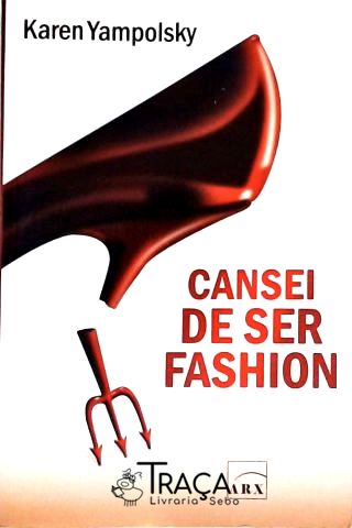 Cansei De Ser Fashion