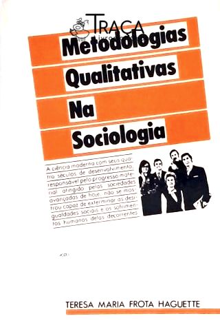 Metodologias Qualitativas na Sociologia