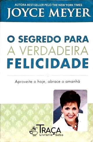 O Segredo para a Verdadeira Felicidade