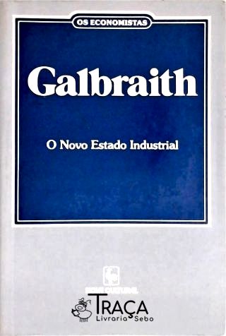 Os Economistas - o Novo Estado Industrial