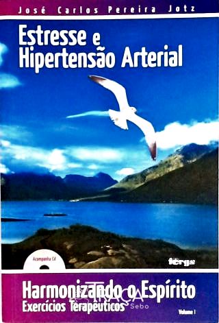 Estresse e Hipertensão Arterial - Vol. 1