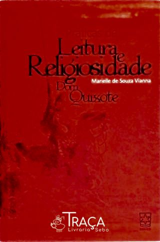 Práticas de Leitura e Religiosidade em Dom Quixote - Autografado