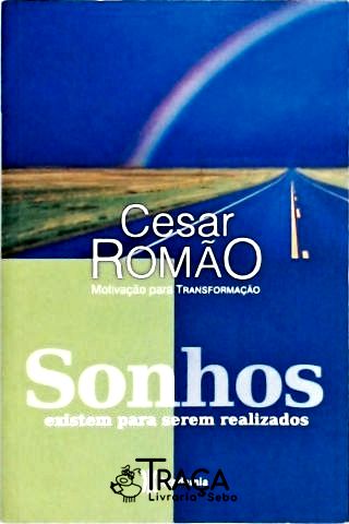 Sonhos Existem para Serem Realizados - Autografado