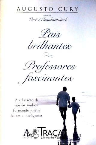 Pais Brilhantes, Professores Fascinantes