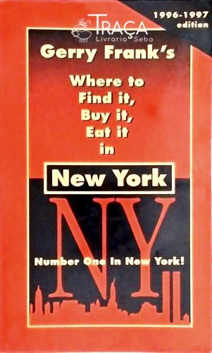 Gerry Franks - Where To Find It, Buy It, Eat It In New York