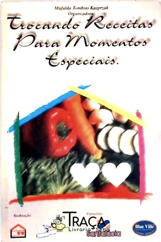 Trocando Receitas para Momentos Especiais