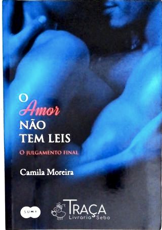O Amor Não Tem Leis - o Julgamento Final