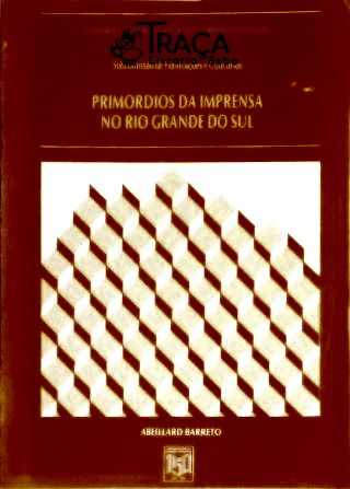 Primórdios da Imprensa No Rio Grande do Sul