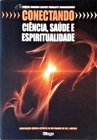 Conectando Ciência, Saúde e Espiritualidade
