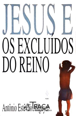 Jesus E Os Excluídos Do Reino