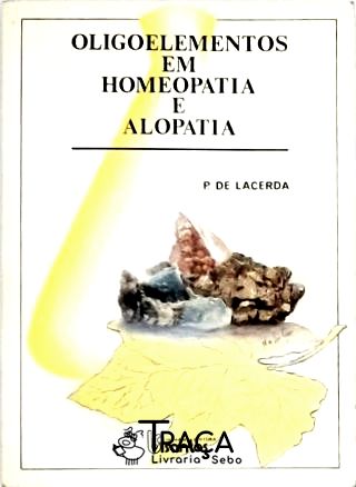 Oligoelementos em Homeopatia e Alopatia