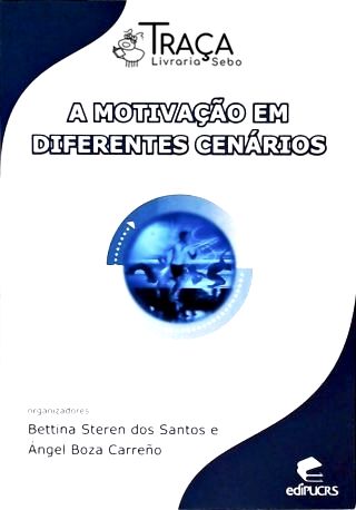 A Motivação em Diferentes Cenários