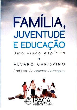 Família Juventude e Educação