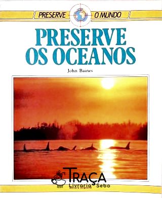 Preserve os Oceanos