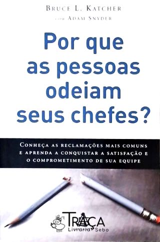 Por Que as Pessoas Odeiam Seus Chefes?
