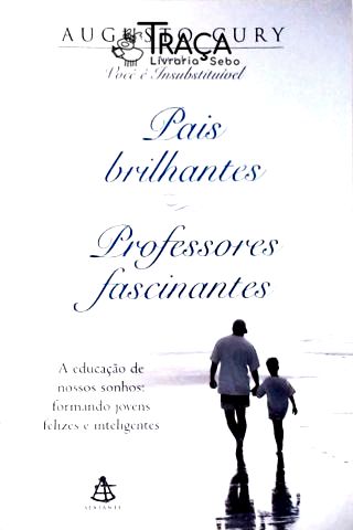 Pais Brilhantes, Professores Fascinantes