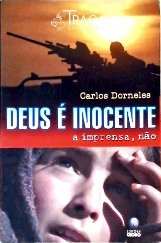 Deus É Inocente: a Imprensa, Não