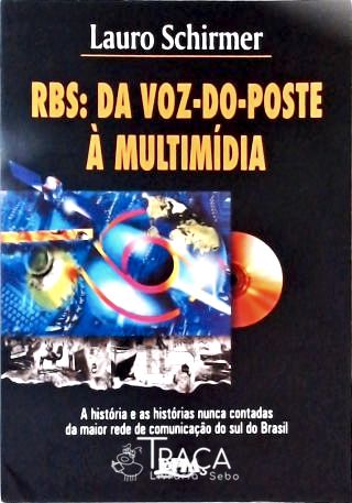 Rbs - da Voz-do-poste À Multimídia