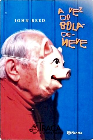 A Vez Do Bola De Neve