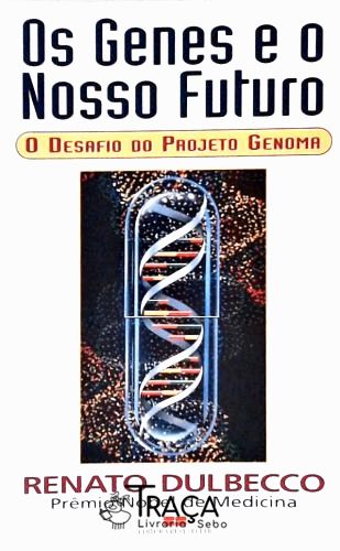 Os Genes e o Nosso Futuro
