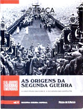 As Origens da Segunda Guerra - Vol. 9