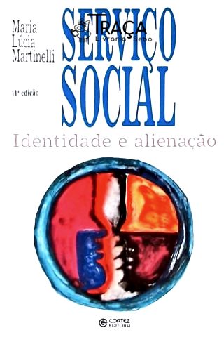 Serviço Social - Identidade e Alienação