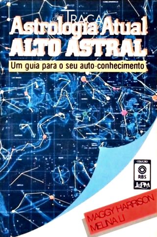 Astrologia Atual: Alto Astral