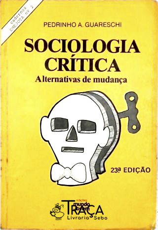 Sociologia Crítica - Alternativas de Mudança