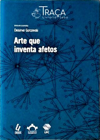 Arte Que Inventa Afetos