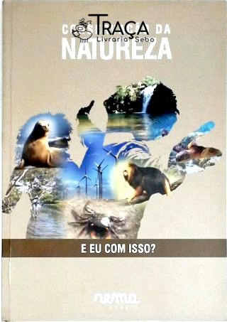 Conservação da Natureza - e Eu com Isso?