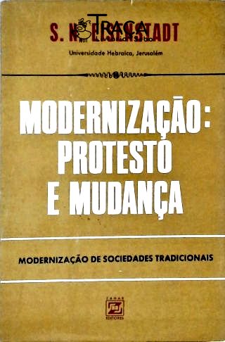 Modernizaçao Protesto e Mudança